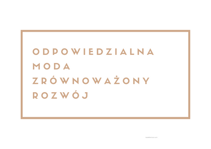 Odpowiedzialna moda i zrównoważony rozwój 